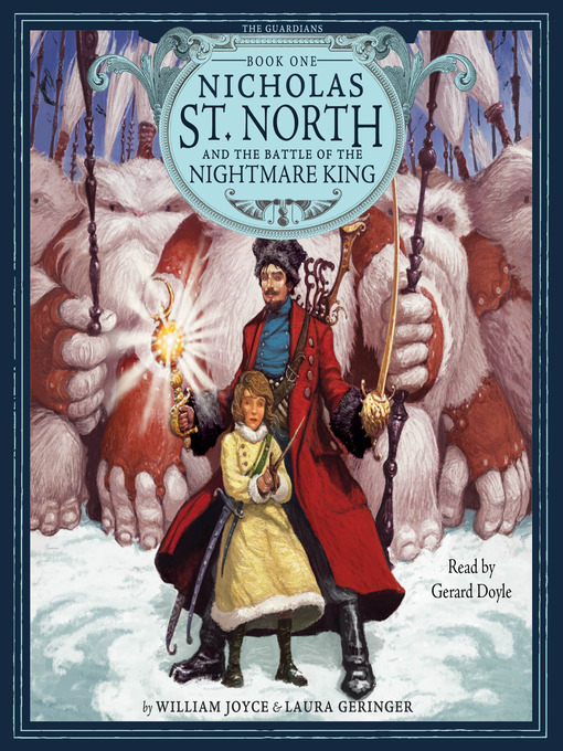 Title details for Nicholas St. North and the Battle of the Nightmare King by William Joyce - Wait list